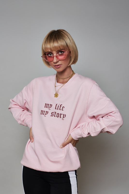 My Life My Story Sweatshirt