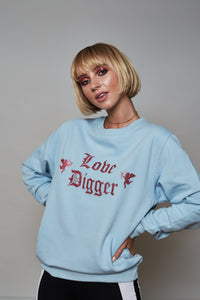 Love Digger Sweatshirt